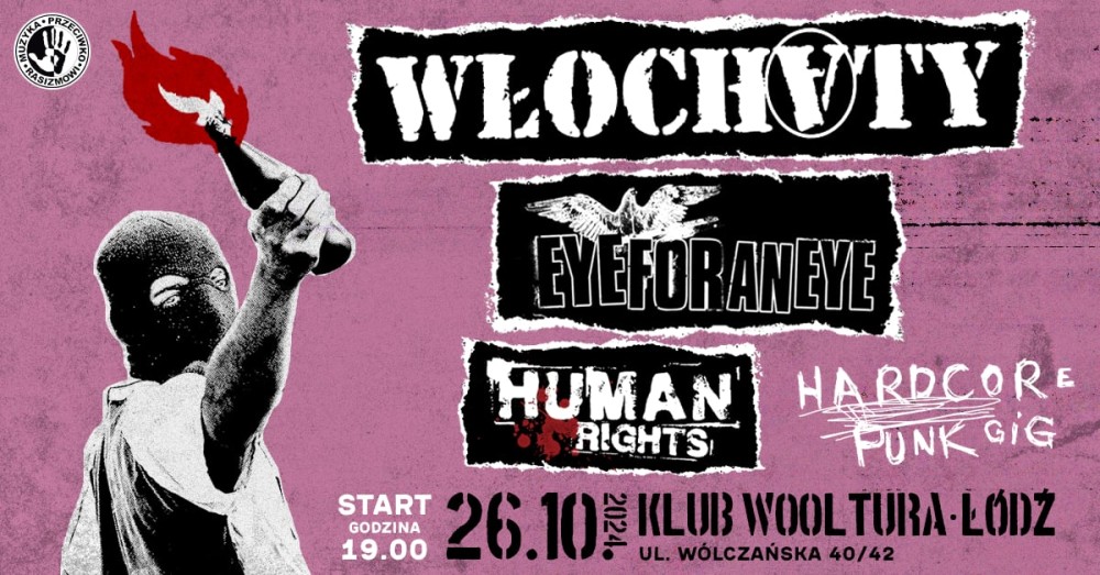 MUZYKA PRZECIWKO RASIZMOWI: WŁOCHATY, EYE FOR AN EYE I HUMAN RIGHTS