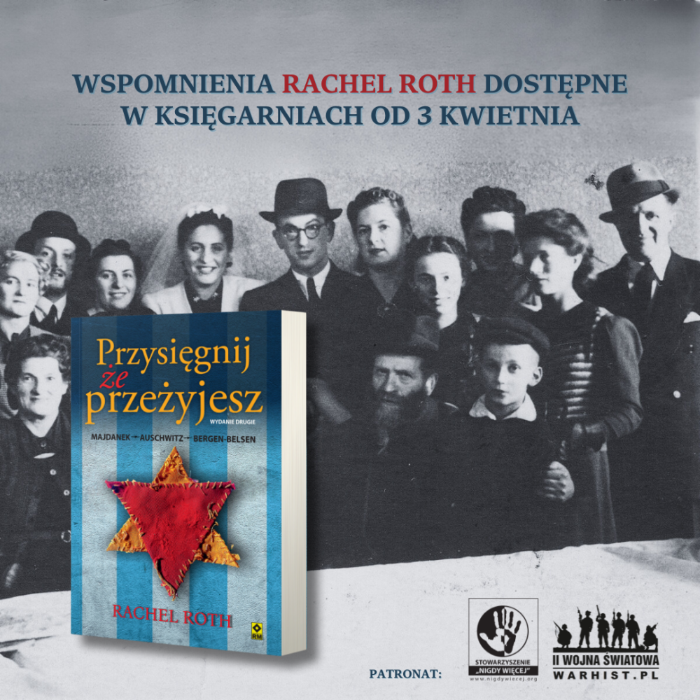 PATRONAT STOWARZYSZENIA „NIGDY WIĘCEJ”: „PRZYSIĘGNIJ, ŻE PRZEŻYJESZ” RACHEL ROTH